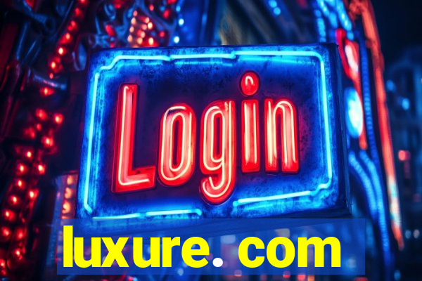 luxure. com